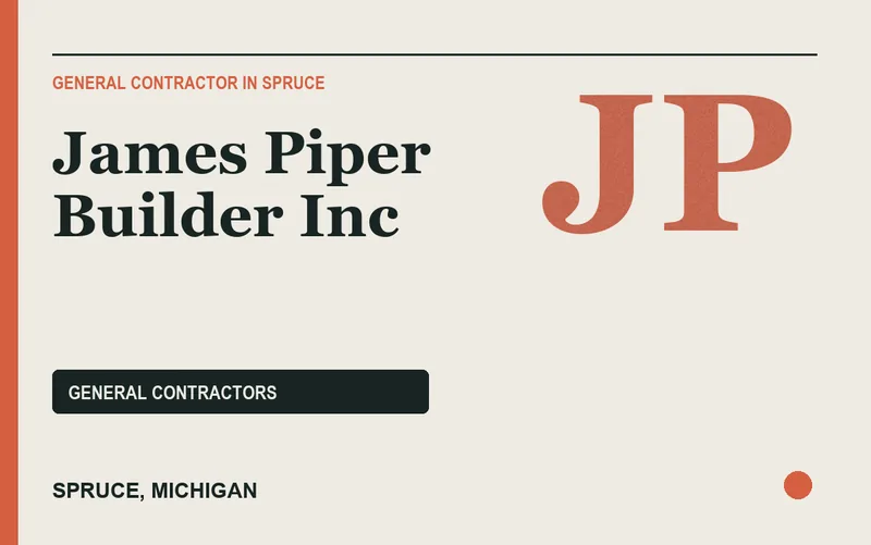James Piper Builder Inc in Spruce, Michigan