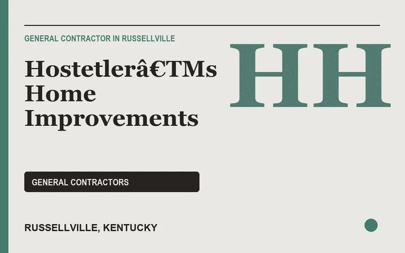Hostetlerâ€TMs Home Improvements in Russellville, Kentucky