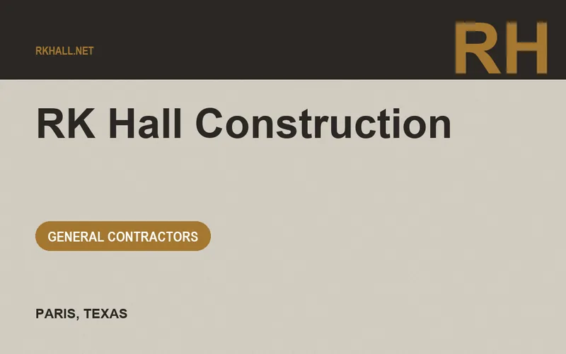 RK Hall Construction in Paris, Texas
