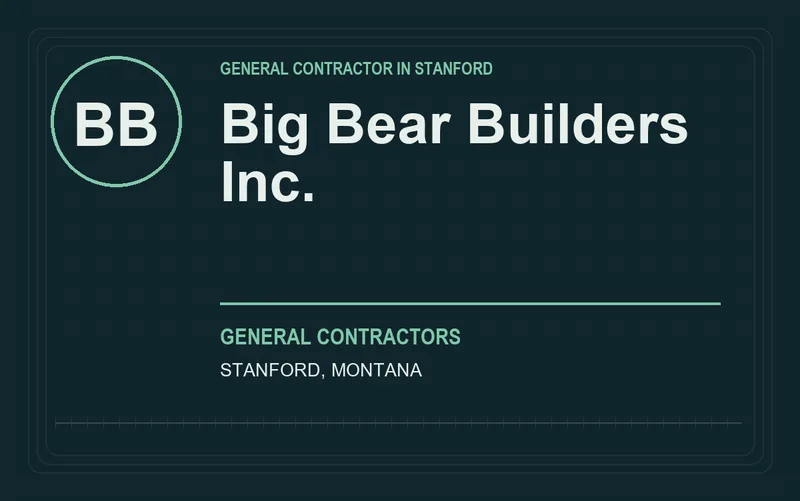 Big Bear Builders Inc. in Stanford, Montana
