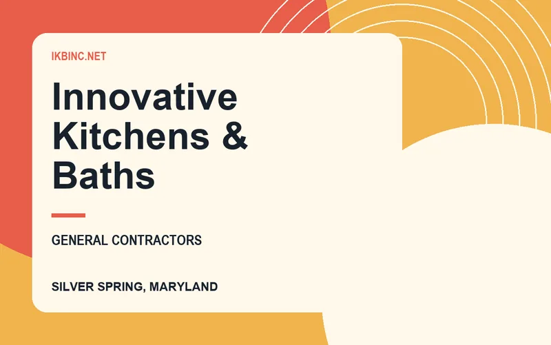 Innovative Kitchens & Baths in Silver Spring, Maryland