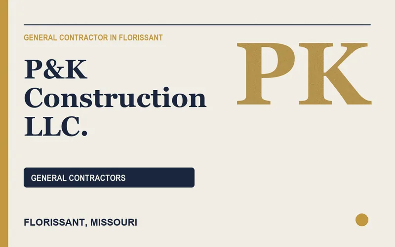P&K Construction LLC. in Florissant, Missouri