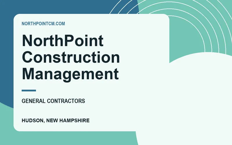 NorthPoint Construction Management in Hudson, New Hampshire