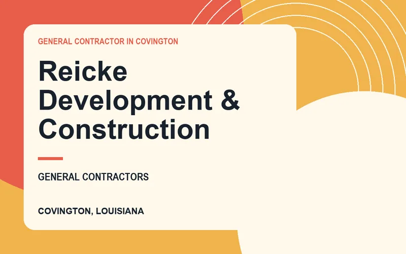 Reicke Development & Construction in Covington, Louisiana