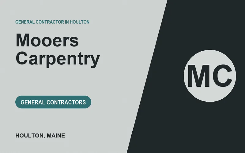 Mooers Carpentry in Houlton, Maine