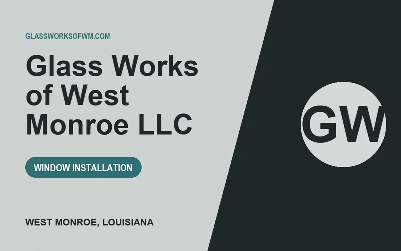 Glass Works of West Monroe LLC in West Monroe, Louisiana