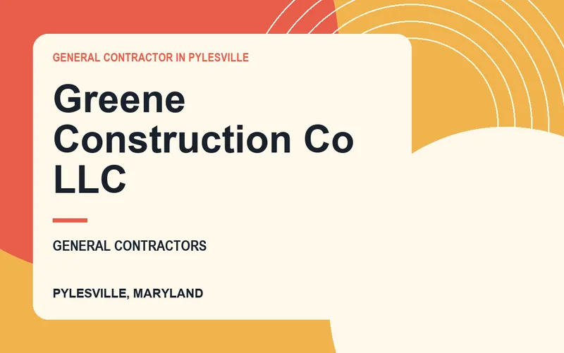 Greene Construction Co LLC in Pylesville, Maryland