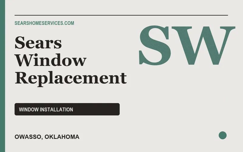 Sears Window Replacement in Owasso, Oklahoma