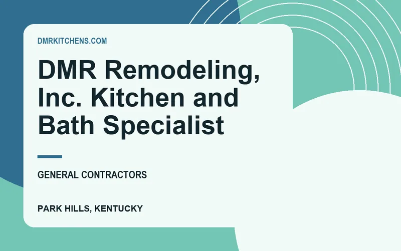 DMR Remodeling, Inc. Kitchen and Bath Specialist in Park Hills, Kentucky