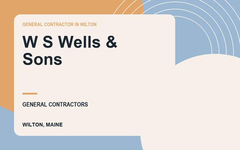 W S Wells & Sons in Wilton, Maine