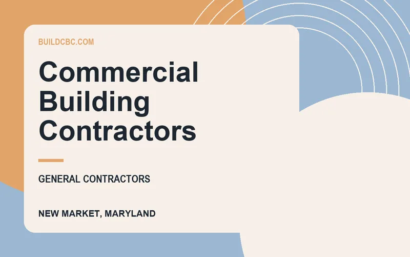 Commercial Building Contractors in New Market, Maryland