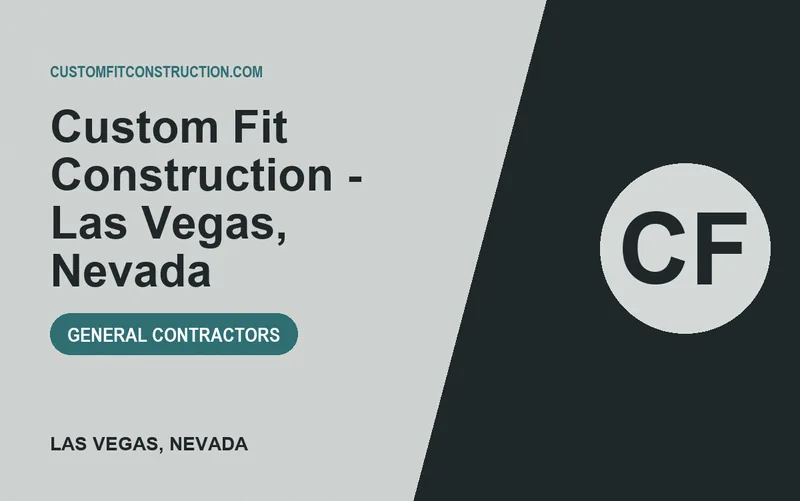 Custom Fit Construction - Las Vegas, Nevada in Las Vegas, Nevada