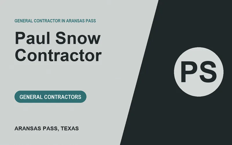 Paul Snow Contractor in Aransas Pass, Texas