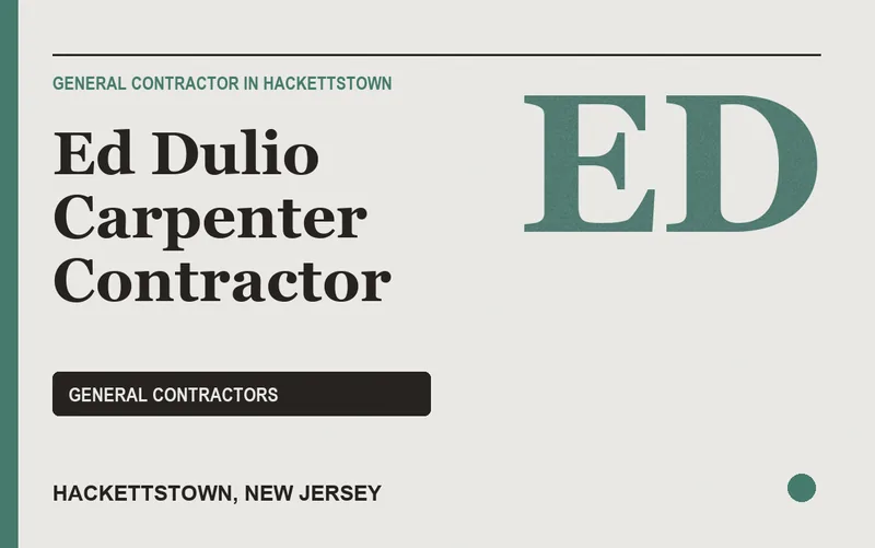 Ed Dulio Carpenter Contractor in Hackettstown, New Jersey