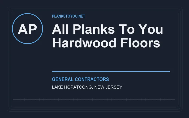 All Planks To You Hardwood Floors in Lake Hopatcong, New Jersey
