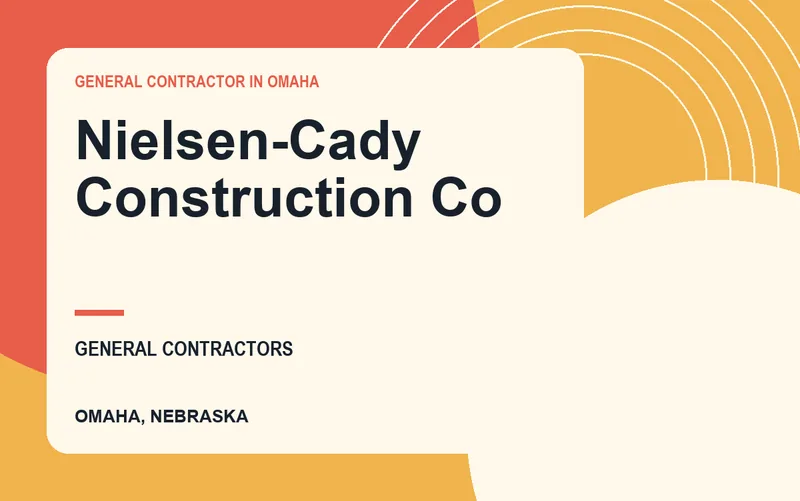 Nielsen-Cady Construction Co in Omaha, Nebraska