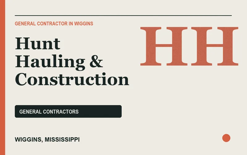 Hunt Hauling & Construction in Wiggins, Mississippi