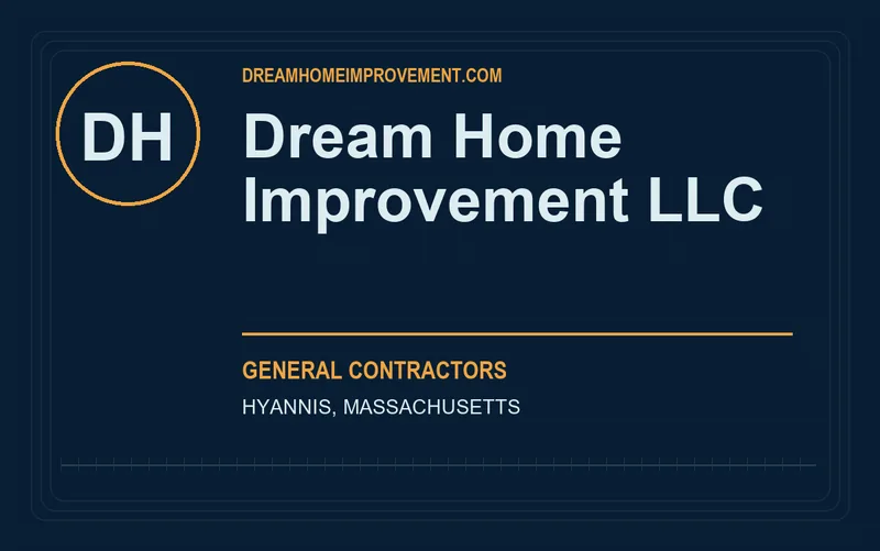 Dream Home Improvement LLC in Hyannis, Massachusetts