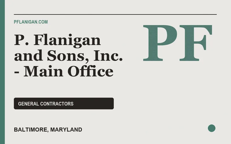 P. Flanigan and Sons, Inc. - Main Office in Baltimore, Maryland