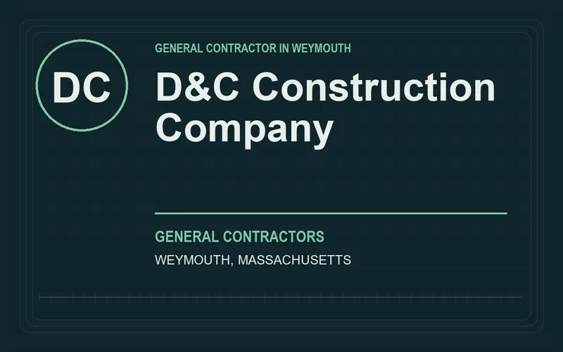 D&C Construction Company in Weymouth, Massachusetts
