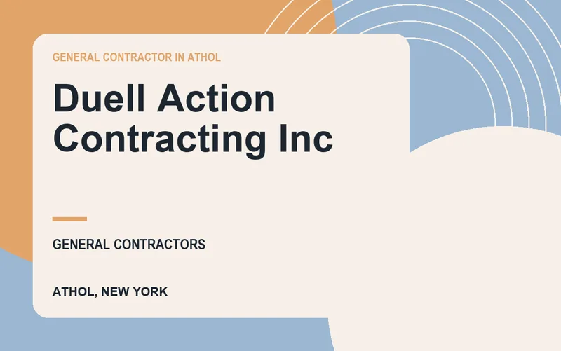 Duell Action Contracting Inc in Athol, New York