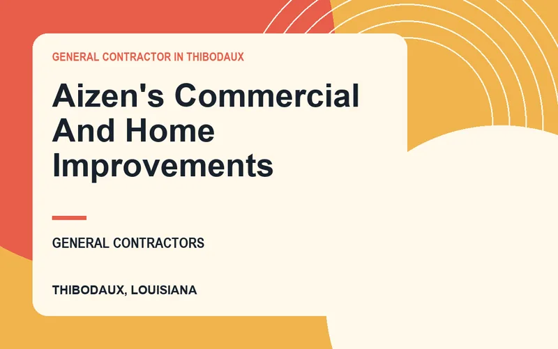 Aizen's Commercial And Home Improvements in Thibodaux, Louisiana
