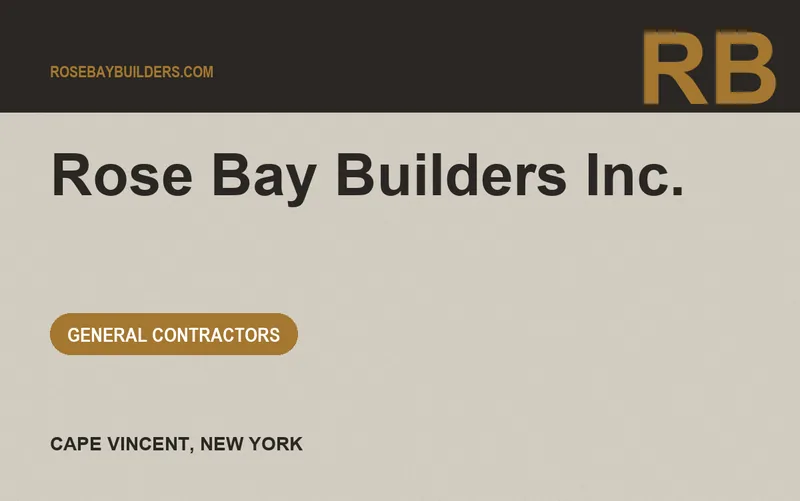 Rose Bay Builders Inc. in Cape Vincent, New York