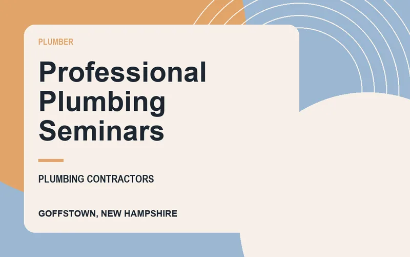 Professional Plumbing Seminars in Goffstown, New Hampshire
