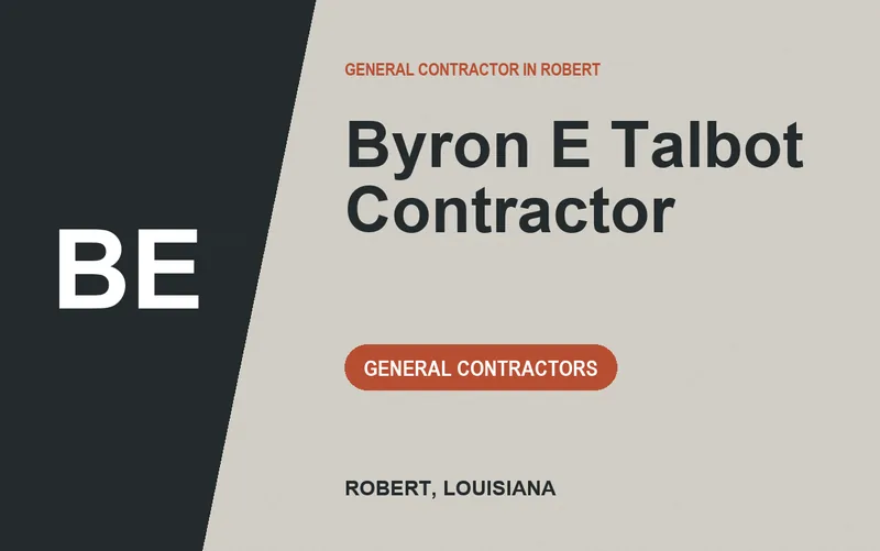 Byron E Talbot Contractor in Robert, Louisiana