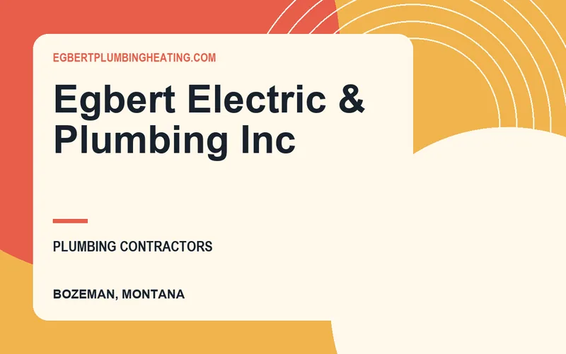 Egbert Electric & Plumbing Inc in Bozeman, Montana