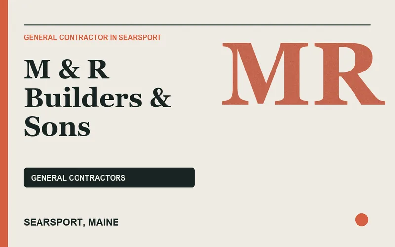 M & R Builders & Sons in Searsport, Maine