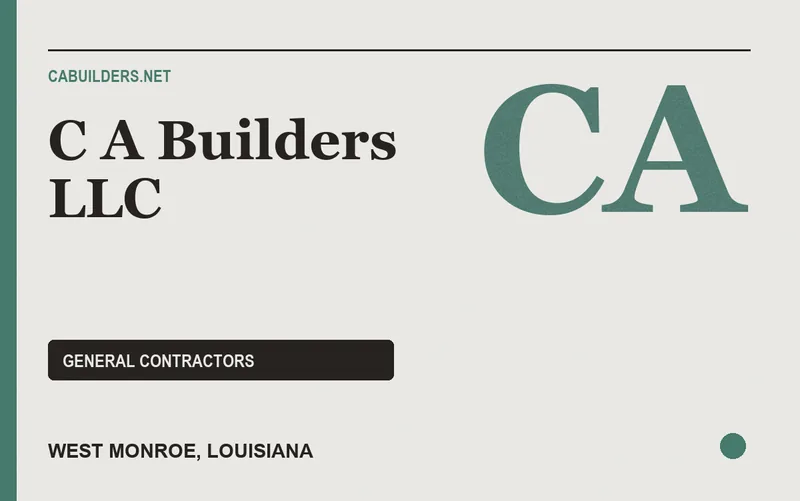 C A Builders LLC in West Monroe, Louisiana