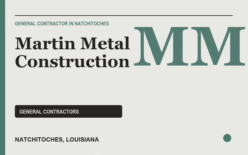 Martin Metal Construction in Natchitoches, Louisiana