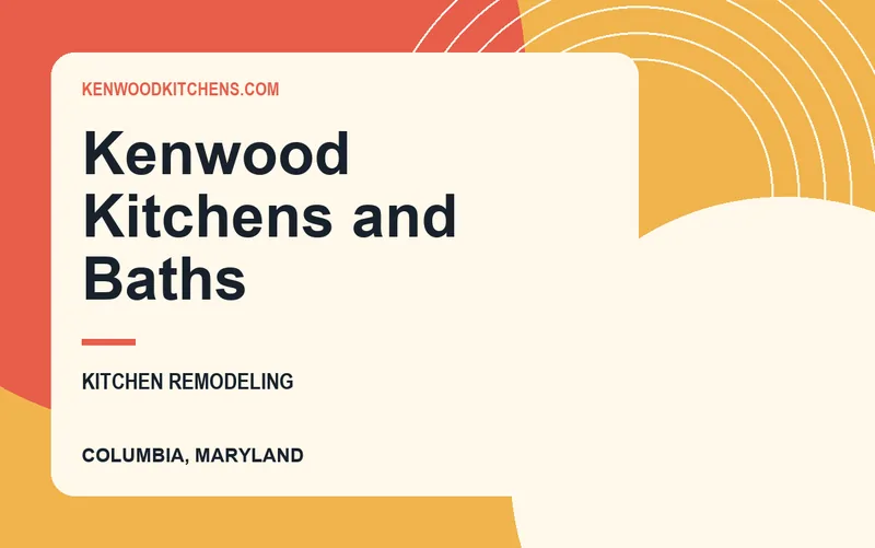 Kenwood Kitchens and Baths in Columbia, Maryland
