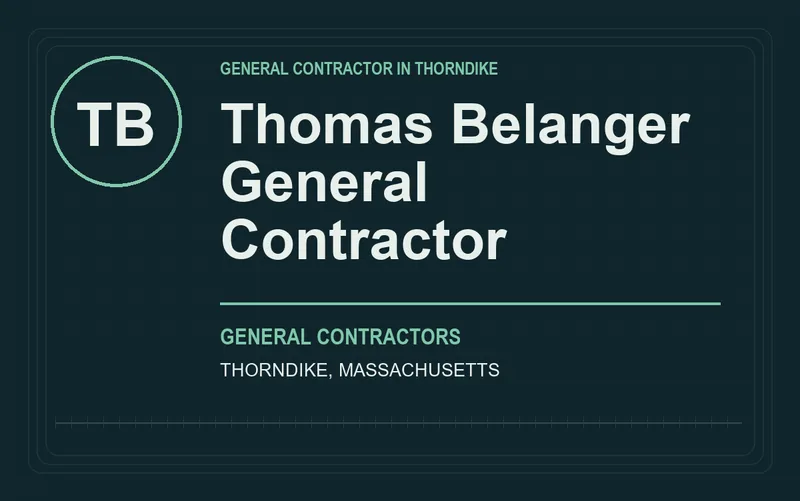 Thomas Belanger General Contractor in Thorndike, Massachusetts
