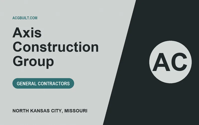 Axis Construction Group in North Kansas City, Missouri
