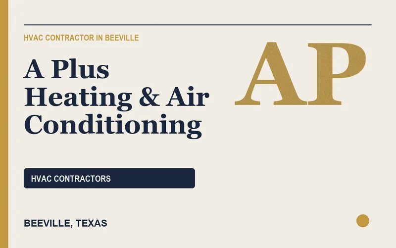 A Plus Heating & Air Conditioning in Beeville, Texas