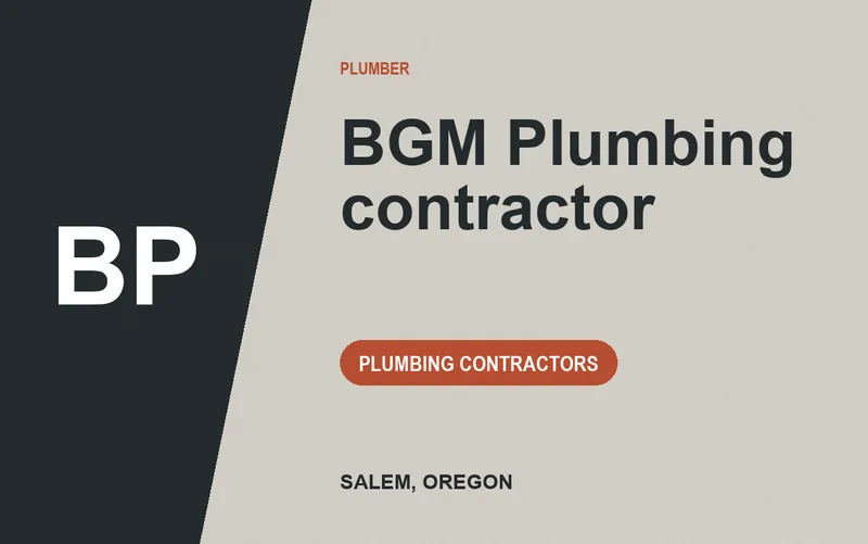BGM Plumbing contractor in Salem, Oregon