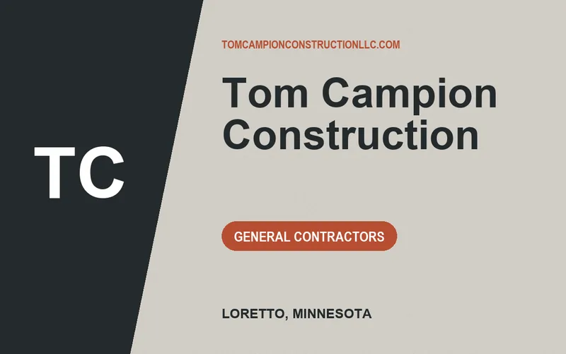 Tom Campion Construction in Loretto, Minnesota