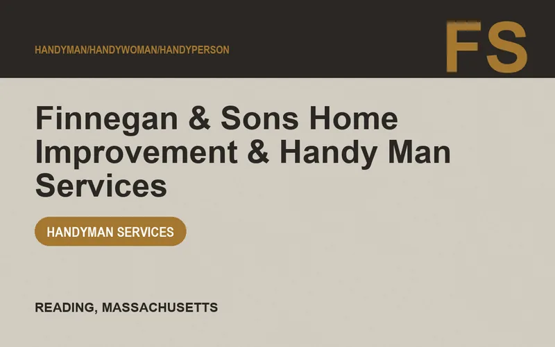 Finnegan & Sons Home Improvement & Handy Man Services in Reading, Massachusetts