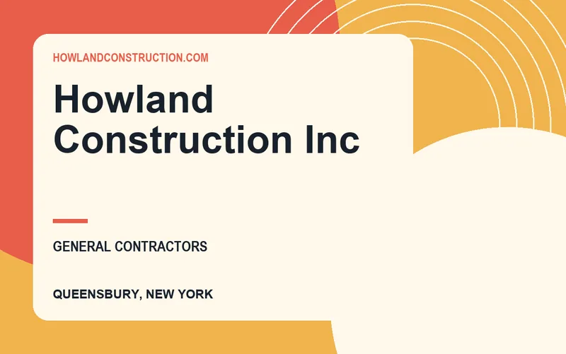 Howland Construction Inc in Queensbury, New York