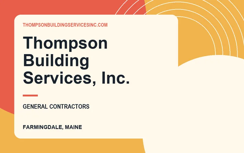 Thompson Building Services, Inc. in Farmingdale, Maine