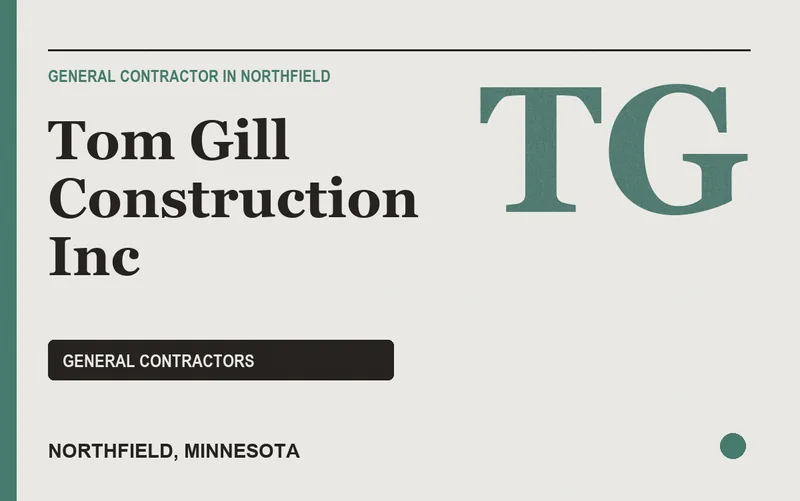 Tom Gill Construction Inc in Northfield, Minnesota