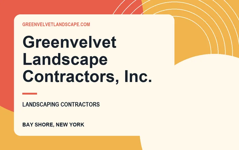 Greenvelvet Landscape Contractors, Inc. in Bay Shore, New York
