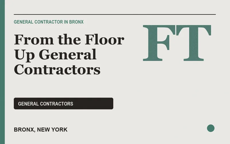 From the Floor Up General Contractors in Bronx, New York