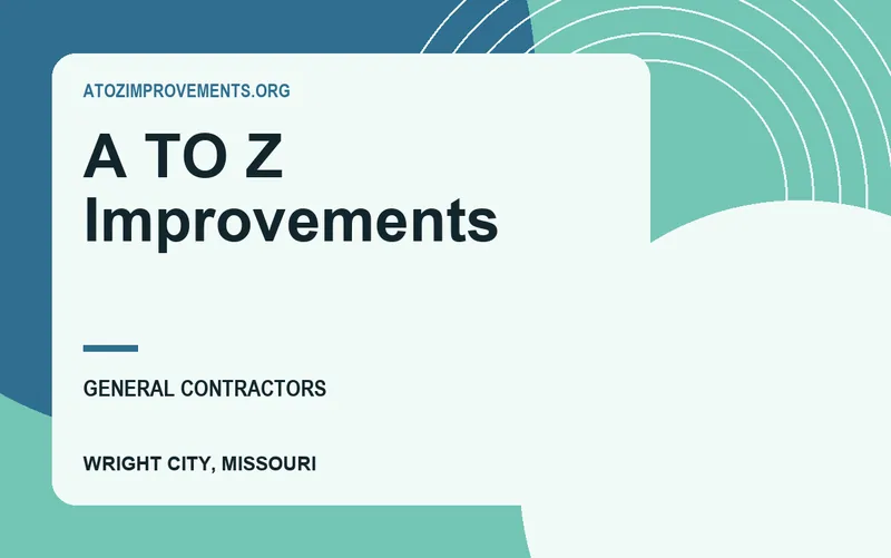 A TO Z Improvements in Wright City, Missouri