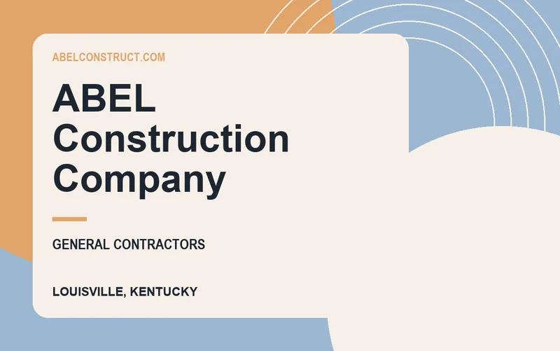ABEL Construction Company in Louisville, Kentucky