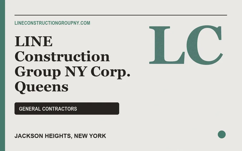 LINE Construction Group NY Corp. Queens in Jackson Heights, New York
