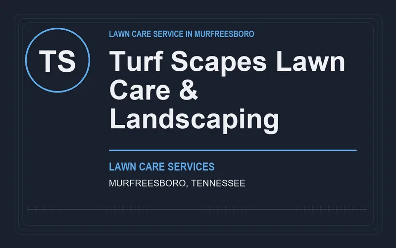 Turf Scapes Lawn Care & Landscaping in Murfreesboro, Tennessee
