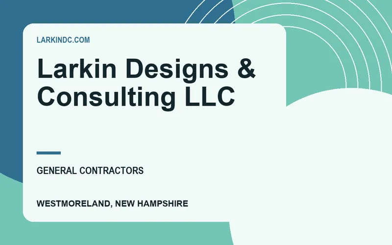Larkin Designs & Consulting LLC in Westmoreland, New Hampshire